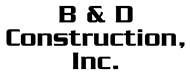 B & D Construction, Inc. ProView