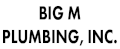 Logo of Big M Plumbing, Inc.
