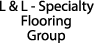 Logo of L & L - Specialty Flooring Group
