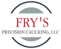 Logo of Fry's Precision Caulking, LLC