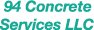 Logo of 94 Concrete Services LLC