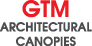 GTM Architectural Canopies