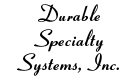 Durable Specialty Systems, Inc.