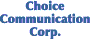Choice Communication Corp.