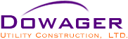 Dowager Utility Construction, Ltd.