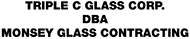 Triple C Glass Corp. dba Monsey Glass Contracting