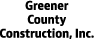 Greener County Construction, Inc.