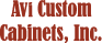 Avi Custom Cabinets, Inc.