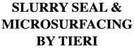 Slurry Seal & Microsurfacing by Tieri