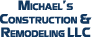 Michael's Construction & Remodeling LLC