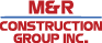 M&R Construction Group Inc.