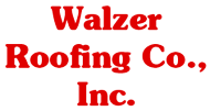 Walzer Roofing Co., Inc.