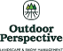 Outdoor Perspective Landscape & Snow Management