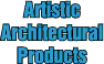 Artistic Architectural Products