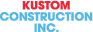 Kustom Construction Inc.