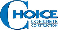 Choice Concrete Construction, Inc.
