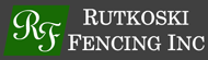 Rutkoski Fencing Inc.