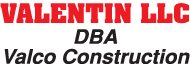 Valentin LLC DBA Valco Construction