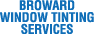Broward Window Tinting Services