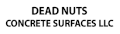 Dead Nuts Concrete Surfaces LLC
