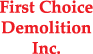 First Choice Demolition Inc.