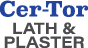 Cer-Tor Lath & Plaster