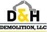 D & H Demolition, LLC