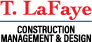 T. LaFaye Construction Mgmt. & Design LaFaye Framing