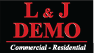 L & J Demo