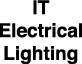 IT Electrical Lighting