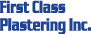 First Class Plastering Inc.