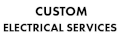 Custom Electrical Services