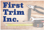 First Trim Inc.
