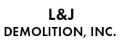 L&J Demolition, Inc.