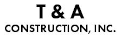 T & A Construction, Inc.