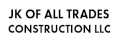 JK of All Trades Construction LLC