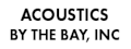 Acoustics by The Bay, Inc.