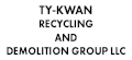 Ty-kwan Recycling & Demolition Group LLC