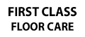 First Class Floor Care