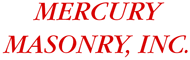 Mercury Masonry, Inc.