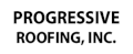 Progressive Roofing, Inc.