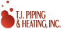 T.J. Piping & Heating, Inc.