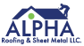 Alpha Roofing & Sheet Metal LLC