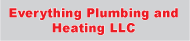 Everything Plumbing & Heating LLC