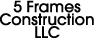 5 Frames Construction LLC