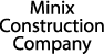 Minix Construction Company