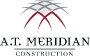 A.T. Meridian Construction LLC