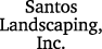Santos Landscaping, Inc.