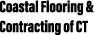 Coastal Flooring & Contracting of CT