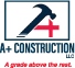 A+ Construction LLC